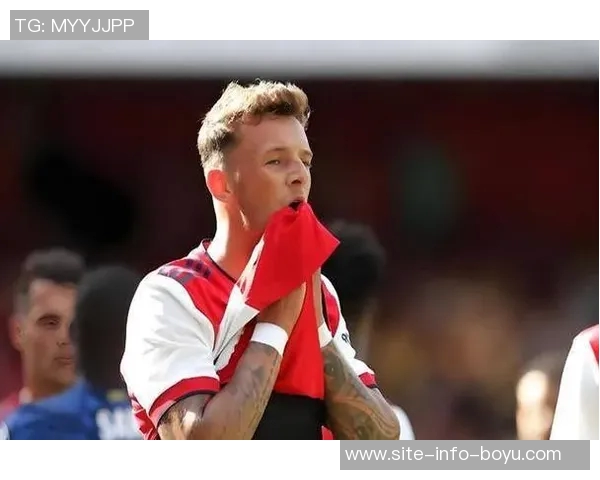 阿森纳面临挑战本怀特或将缺阵四到六周影响球队表现 阿森纳面临挑战本怀特或将缺阵四到六周影响球队表现