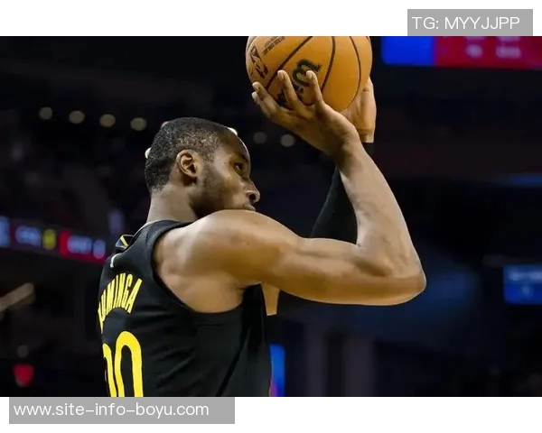 勇士队补强目标锁定具备攻筐护筐能力的空接大个子球员